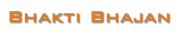 Bhakti Bhajan